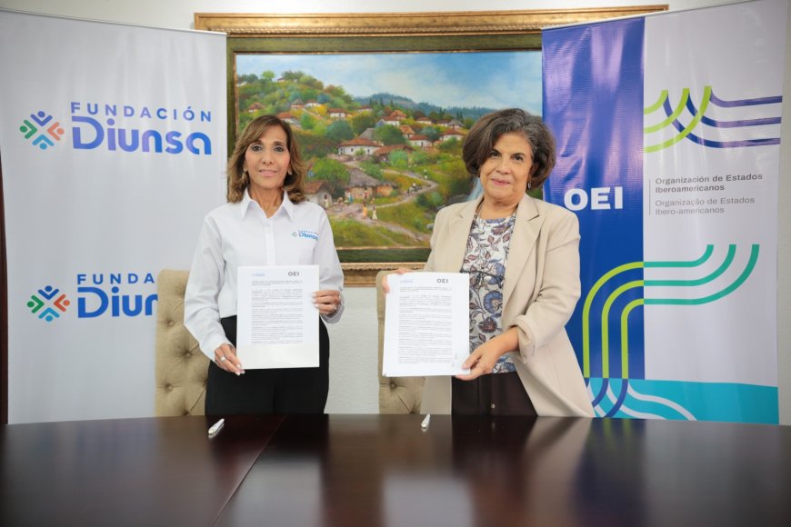OEI y Fundación Diunsa firman convenio de cooperación para impulsar iniciativas de educación, inclusión y desarrollo social en Honduras